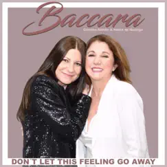Don’t Let This Feeling Go Away - Single by Baccara album reviews, ratings, credits
