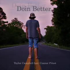 Doin Better (feat. Connor Priest) Song Lyrics