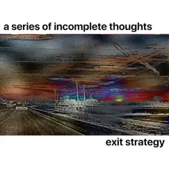 Exit Strategy - EP by A Series of Incomplete Thoughts album reviews, ratings, credits