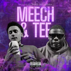 Meech & Tee - Single (feat. Tyree Da GunMan) - Single by Sayless album reviews, ratings, credits