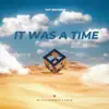 It Was a Time (Radio Edit) - Single album lyrics, reviews, download