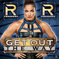 WWE: Get Out the Way (Raquel Rodriguez) - Single by Def rebel album reviews, ratings, credits