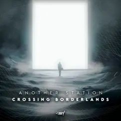 Crossing Borderlands - EP by Another Station album reviews, ratings, credits