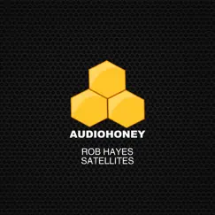 Satellites - Single by Rob Hayes album reviews, ratings, credits