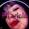 Mi vicio - Single album lyrics, reviews, download