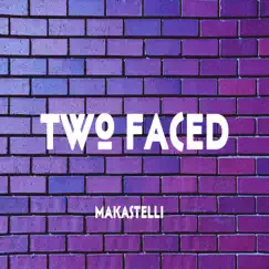 Two Faced - Single by Makastelli album reviews, ratings, credits