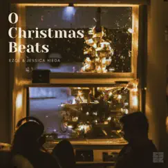 O Christmas Beats: A chill-hop rendition - EP by EZQL. & Jessica Hieda album reviews, ratings, credits
