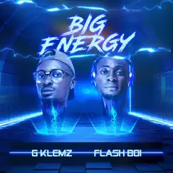 Big Energy - Single by GKLEMZ & Flashboi album reviews, ratings, credits