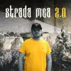 Strada Mea 2.0 (feat. BRUJA, Jena, Macanache, Junky Zice, NOSFE, Nu', Omu Gnom, Amuly, Tranda, Bogă & Hawk) - Single album lyrics, reviews, download