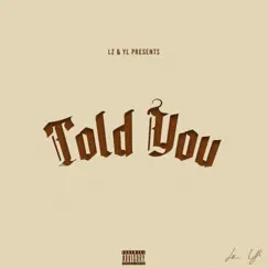 Told You - Single by 148_Lz & YL album reviews, ratings, credits
