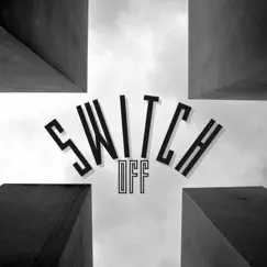 SWITCH OFF Song Lyrics