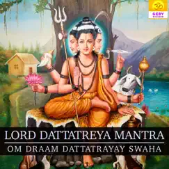 Lord Dattatreya Mantra - Om Draam Dattatrayay Swaha Song Lyrics