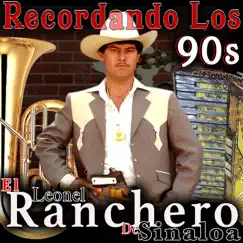 Recordando los 90S (Remastered 2022) by Leonel El Ranchero De Sinaloa album reviews, ratings, credits
