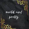 World Anit Prett - Single album lyrics, reviews, download