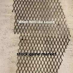When Will I Be Loved - Single by Stock game market album reviews, ratings, credits