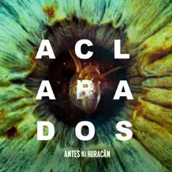 Aclarados - Single by Antes Del Huracán album reviews, ratings, credits