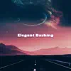 Elegant Basking album lyrics, reviews, download