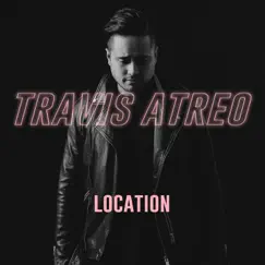 Location - Single by Travis Atreo album reviews, ratings, credits