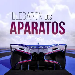 Llegaron Los Aparatos (Bootleg) Song Lyrics