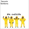 We Outside - Single album lyrics, reviews, download