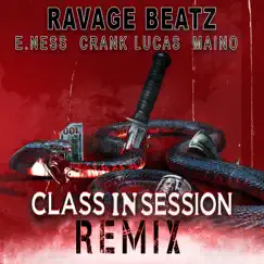 Class in Session (feat. Maino, Crank Lucas & E. Ness) [Remix] - Single by Ravage Beatz album reviews, ratings, credits