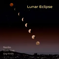 Lunar Eclipse (Orchestral Version) - Single by Reentko, Jürg Kindle & Guido Naus album reviews, ratings, credits