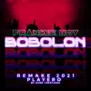 Bobolon (Gone Creations Remake 2021) - Single album lyrics, reviews, download