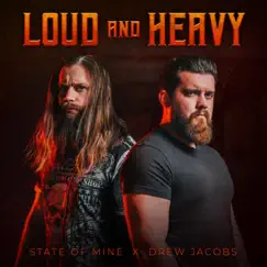 Loud and Heavy - Single by State of Mine & Drew Jacobs album reviews, ratings, credits