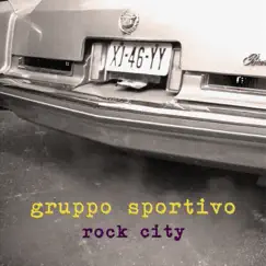 Rock City - Single by Gruppo Sportivo album reviews, ratings, credits