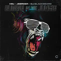 Rumble in the Jungle - Single by HBz, Jebroer & DJ BLACKBEARD album reviews, ratings, credits