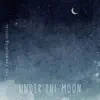 Under the Moon song lyrics