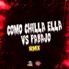 Como Chilla Ella Vs Pabajo - Single album lyrics, reviews, download