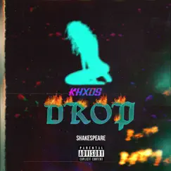 Drop - Single by Shakespeare & KHXOS album reviews, ratings, credits