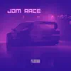 JDM Race (IS THAT A SUPRA?!) - Single album lyrics, reviews, download