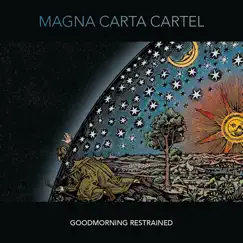Goodmorning Restrained by MCC [Magna Carta Cartel] album reviews, ratings, credits