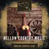 Mellow Country Music album lyrics, reviews, download