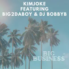 Big Business (feat. Big2daboy) Song Lyrics