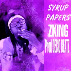 SYRUP PAPERZ (feat. Decio) - Single by Zking album reviews, ratings, credits