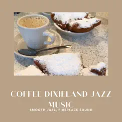 Coffee Dixieland Jazz Music by Cafe Latte Jazz Club album reviews, ratings, credits