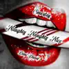 Naughty Naughty Nice - EP album lyrics, reviews, download