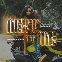 Next To Me (feat. Toni-Ann Singh) - Single by Popcaan album reviews, ratings, credits