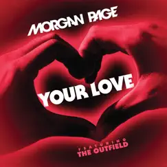 Your Love (feat. The Outfield) - Single by Morgan Page album reviews, ratings, credits