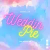 Weddin Pie - Single album lyrics, reviews, download
