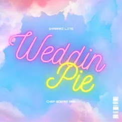 Weddin Pie - Single by Shamari Lite album reviews, ratings, credits