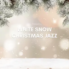 White Snow Christmas Jazz by Jazz Followers album reviews, ratings, credits