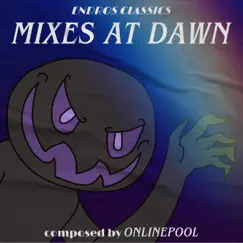 Mixes at Dawn (FNAE: Daylight Original Soundtrack) by OnlinePool album reviews, ratings, credits