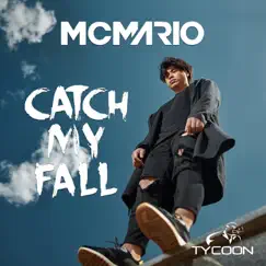 Catch My Fall (Remix) - Single by MC Mario album reviews, ratings, credits