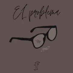 El problema - Single by Farid Jaik album reviews, ratings, credits