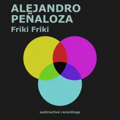 Friki Friki - Single by Alejandro Peñaloza album reviews, ratings, credits