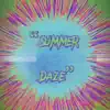 Summer Daze - Single album lyrics, reviews, download